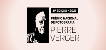 Prêmio Nacional de Fotografia Pierre Verger 2021/2022